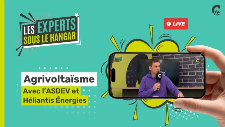 Les experts sous le hangar l On parle agrivoltaïsme avec ASDEV et Héliantis Énergie