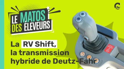 Le Matos des éleveurs | On teste la transmission RV Shift par Deutz Fahr