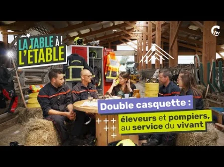 La Table à l’Étable : Éleveurs & pompiers volontaires, une double vie au service du territoire