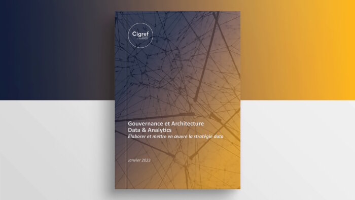« Gouvernance et Architecture Data &amp; Analytics » est disponible sur le site du Cigref. - © Cigref