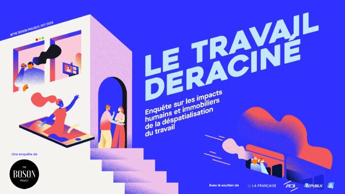 Le travail déraciné donne la parole à près de 90 grands décideurs de l’immobilier et du workplace. - © The Boson Project