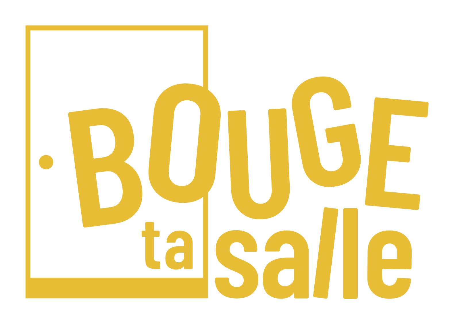 BOUGE TA SALLE - © BOUGE TA SALLE