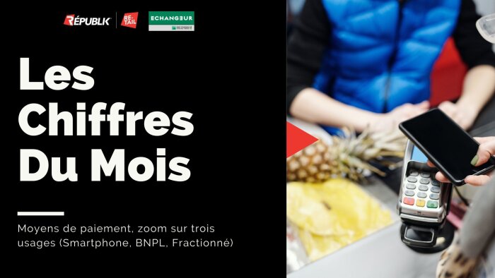 Les chiffres du mois : Paiement, quels usages pour le Smartphone, le BNPL et le Paiement Fractionné ?