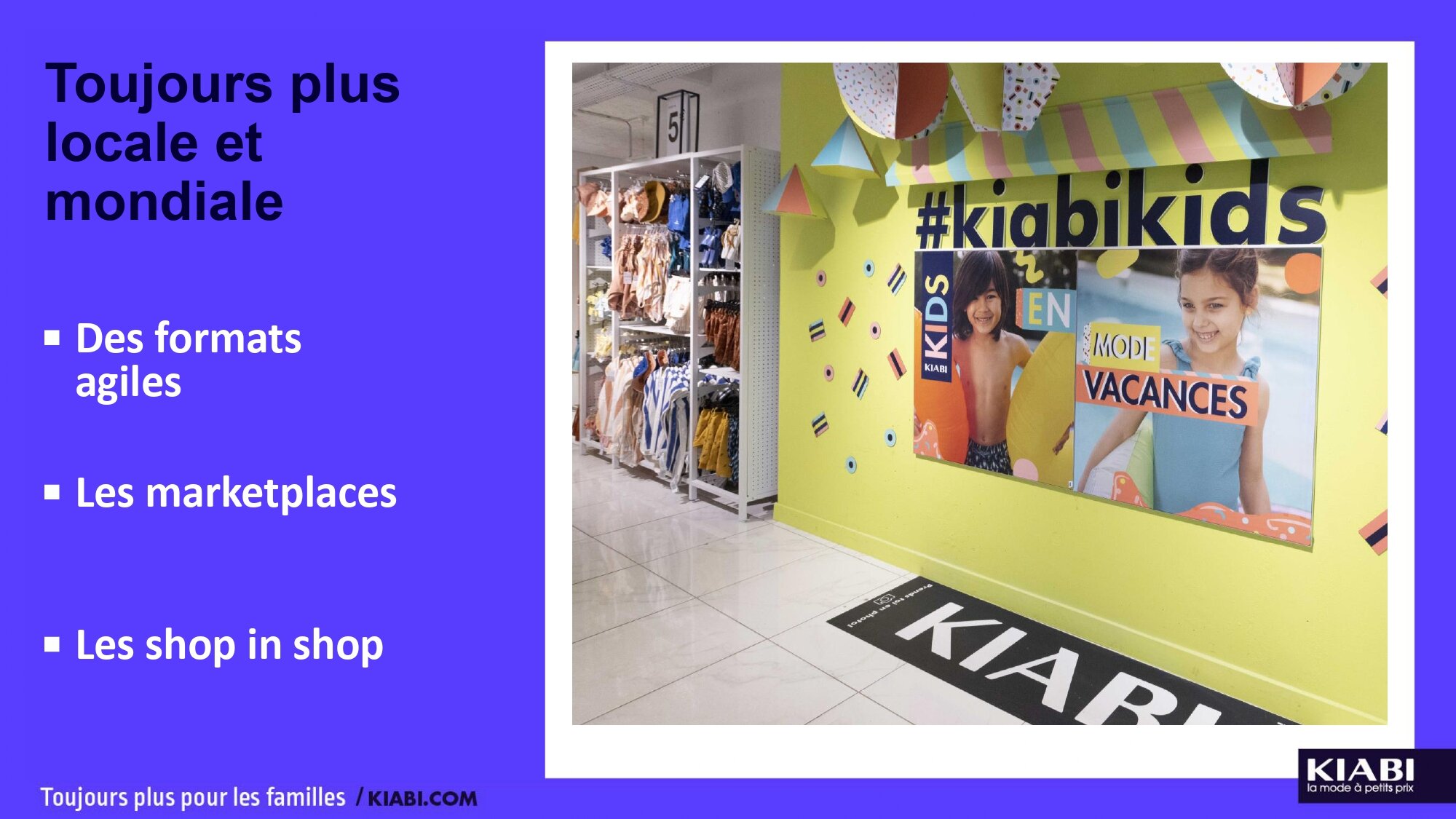 Kiabi multiplie les formats. - © Kiabi