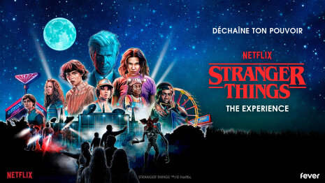 L&amp;#039;expérience Strangers Things pour Netflix - ©&amp;#160;Fever