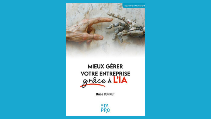 « Mieux gérer votre entreprise grâce à l’IA » vient de paraître chez Edi-Pro. - © Edi-Pro