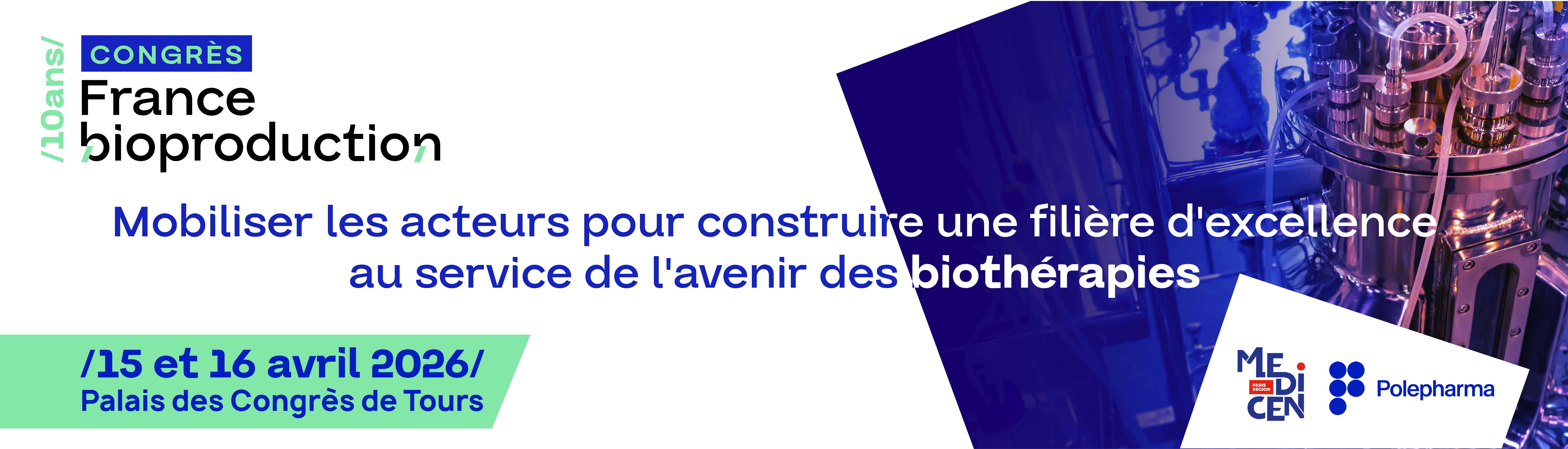 Congrès France Bioproduction&nbsp;<br>15 &amp; 16 avril 2026